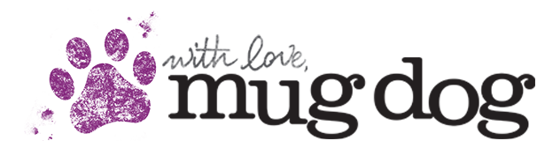 With love, Mug Dog